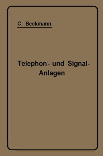 Telephon- und Signal-Anlagen: Ein Praktischer Leitfaden für die Errichtung elektrischer Fernmelde- (Schwachstrom-) Anlagen