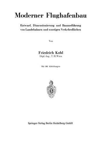 Moderner Flughafenbau: Entwurf, Dimensionierung und Bauausführung von Landebahnen und sonstigen Verkehrsflächen