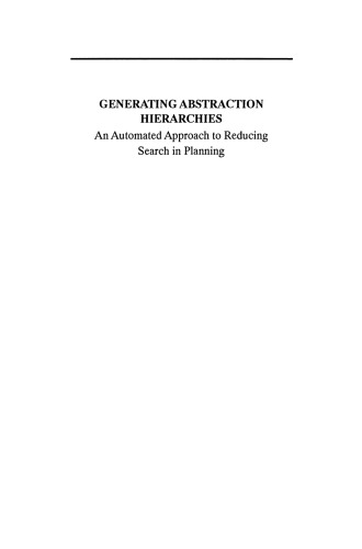 Generating Abstraction Hierarchies: An Automated Approach to Reducing Search in Planning