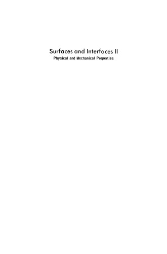 Surfaces and Interfaces II: Physical and Mechanical Properties