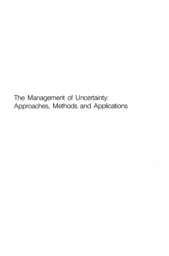 The Management of Uncertainty: Approaches, Methods and Applications