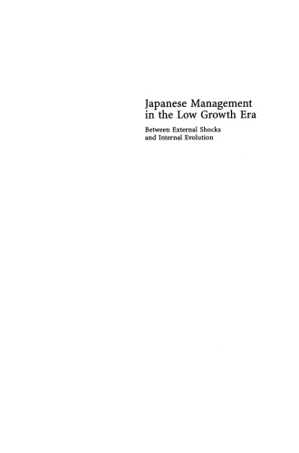 Japanese Management in the Low Growth Era: Between External Shocks and Internal Evolution