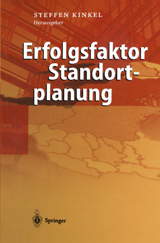 Erfolgsfaktor Standortplanung: In- und ausländische Standorte richtig bewerten