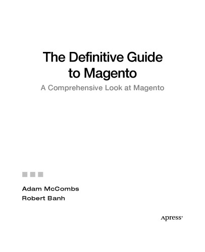 The Definitive Guide to Magento: A Comprehensive Look at Magento