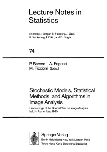 Stochastic Models, Statistical Methods, and Algorithms in Image Analysis: Proceedings of the Special Year on Image Analysis, held in Rome, Italy, 1990