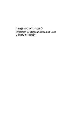 Targeting of Drugs 5: Strategies for Oligonucleotide and Gene Delivery in Therapy