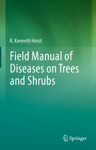 Field Manual of Diseases on Trees and Shrubs