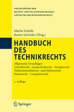 Handbuch des Technikrechts: Allgemeine Grundlagen Umweltrecht – Gentechnikrecht – Energierecht Telekommunikations- und Medienrecht Patentrecht – Computerrecht