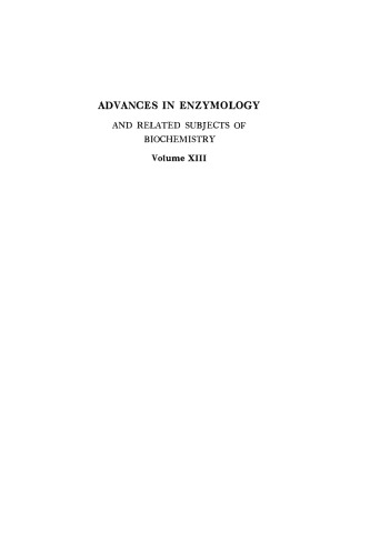 Advances in Enzymology and Related Areas of Molecular Biology, Volume 13