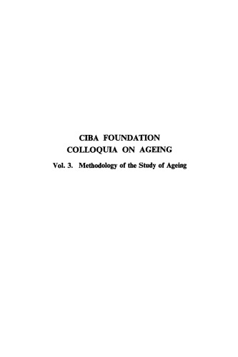 Ciba Foundation Symposium - Methodology of the Study of Ageing (Colloquia on Ageing), Volume 3