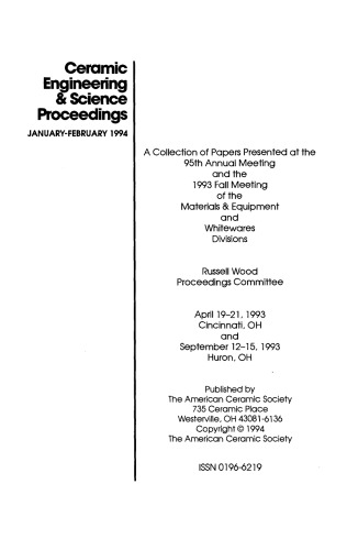 A Collection of Papers Presented at the 95th Annual Meeting and the 1993 Fall Meeting of the Materials & Equipment/Whitewares/Manufacturing: Ceramic Engineering and Science Proceedings, Volume 15, Issue 1