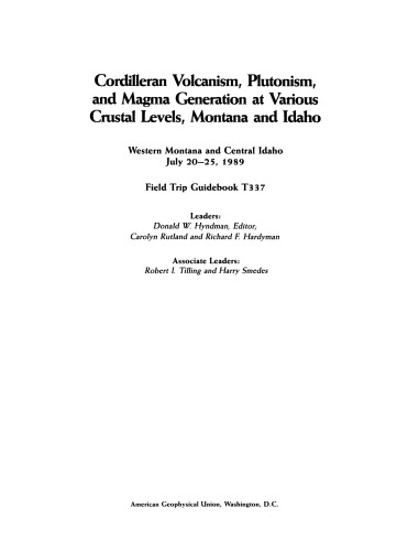 Cordilleran Volcanism, Plutonism, and Magma Generation at Various Crustal Levels, Montana and Idaho Western Montana and Central Idaho