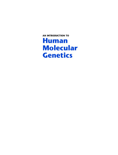 An Introduction to Human Molecular Genetics: Mechanisms of Inherited Diseases, Second Edition